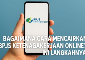 Bagaimana Cara Mencairkan BPJS Ketenagakerjaan Online? Ini Langkahnya