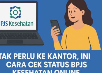 Tak Perlu ke Kantor, Ini Cara Cek Status BPJS Kesehatan Online