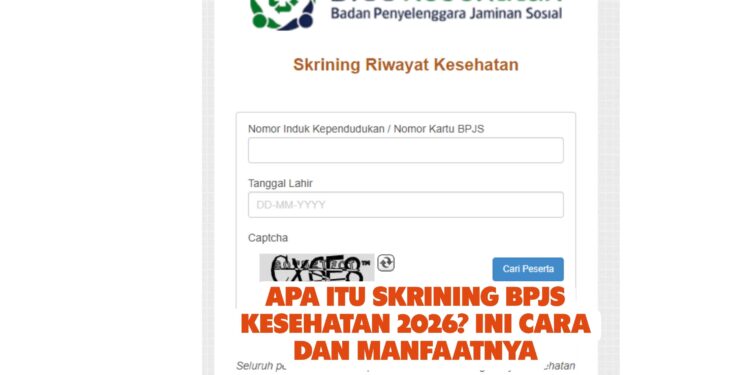 Apa Itu Skrining BPJS Kesehatan 2026? Ini Cara dan Manfaatnya