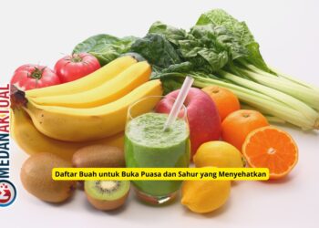 Daftar Buah untuk Buka Puasa dan Sahur yang Menyehatkan