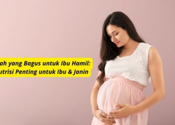 Buah yang Bagus untuk Ibu Hamil: Nutrisi Penting untuk Ibu & Janin