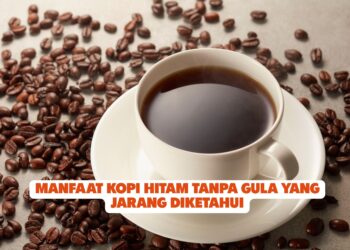 Manfaat Kopi Hitam Tanpa Gula yang Jarang Diketahui